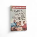 Habla claro con tus hijos sobre el sexo